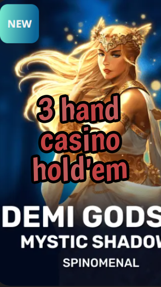 3 hand casino hold'em-trdjkmsxjksdss.com