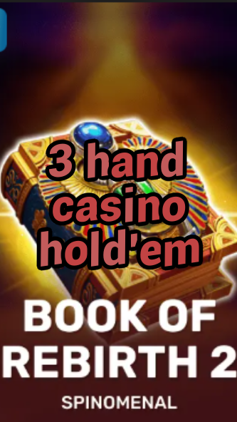 3 hand casino hold'em-trdjkmsxjksdss.com